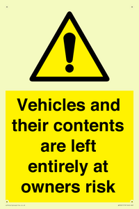 Vehicles and their contents are left entirely at owners risk